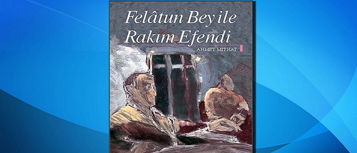 Ahmet Mithat Efendi’nin Eserleri
